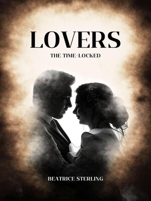cover image of The Time-Locked Lovers